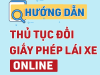 Các Bước Đổi GPLX Trực Tuyến Tại Nhà – Nhanh Chóng, Tiện Lợi
